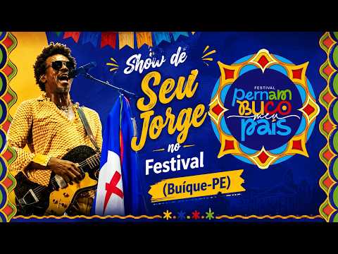 Festival Pernambuco Meu País I Show de Seu Jorge (Buíque-PE)