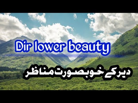 Dir lower beauty /sharjeel norani info/dir lower most beautiful places.