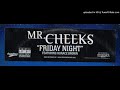 Mr. Cheeks Feat. Horace Brown..Friday Night