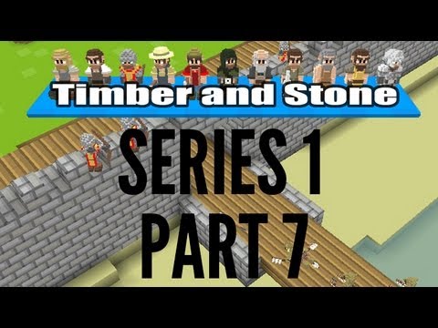 Timber and Stone | Episode 7