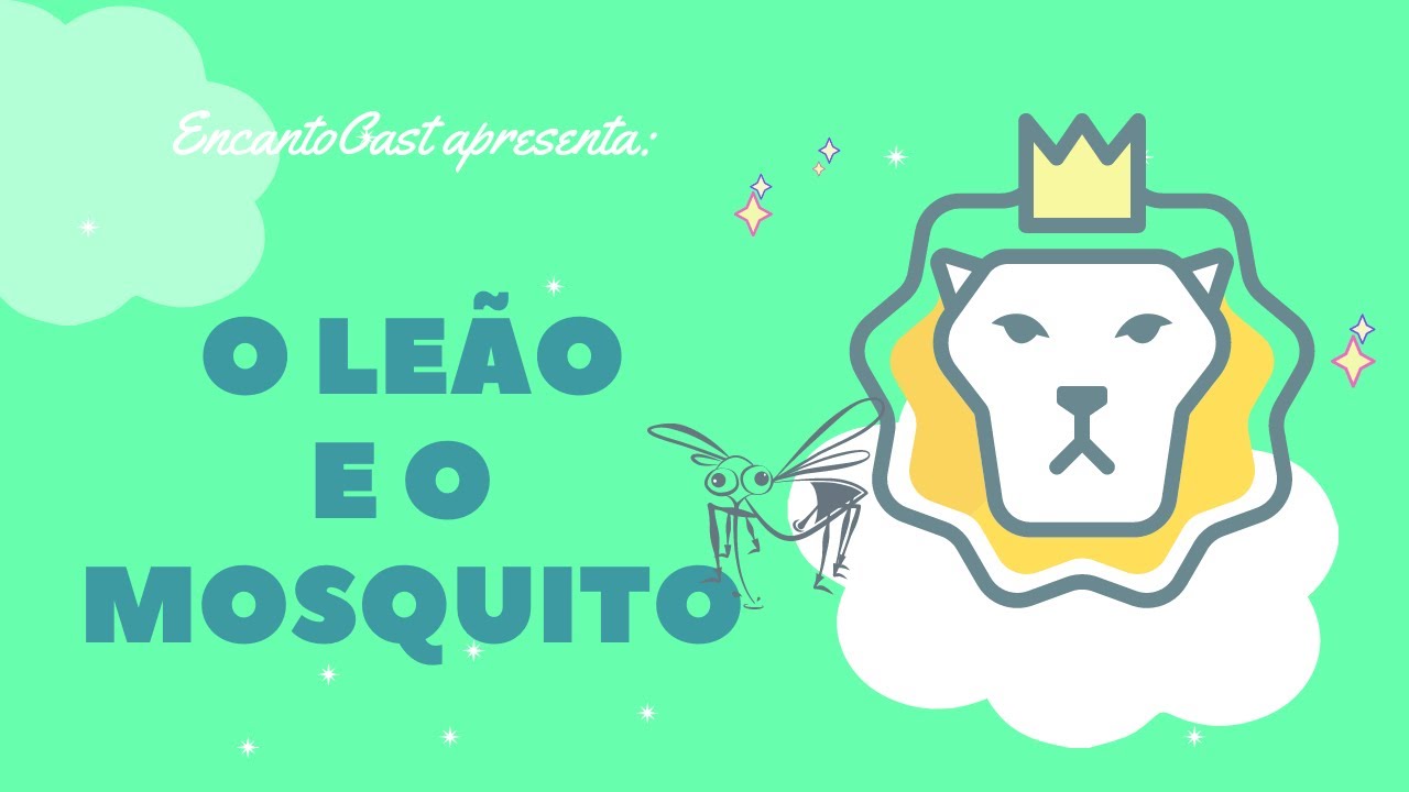 O Leão e o Mosquito | Podcast Infantil de Contação de Histórias