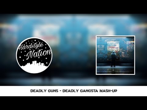 HARDCORE ▣ Deadly Guns - Deadly Gangsta Mash-Up