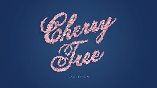 Sam Evian - Cherry Tree