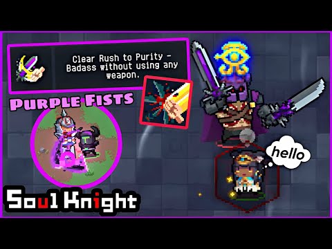 Beating Badass Rush to Purity With NO WEAPONS - Soul Knight