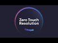 PolyAI: Introducing Zero Touch Resolution