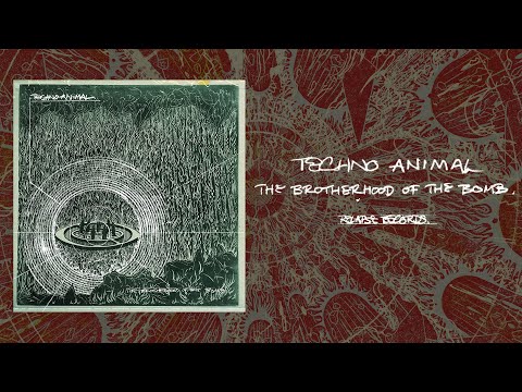 TECHNO ANIMAL - The Brotherhood of the Bomb (2023 Remaster) [FULL ALBUM STREAM]