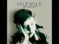 IDLEWILD- A MODERN WAY OF LETTING GO ...