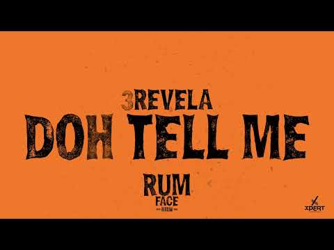 3Revela - Doh Tell Me (Official Audio)