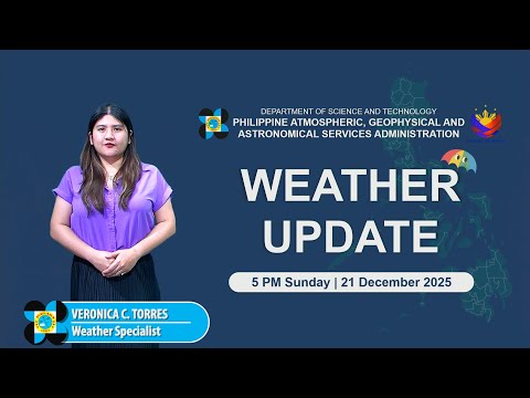 Public Weather Forecast issued at 5PM | December 21, 2025 - Sunday