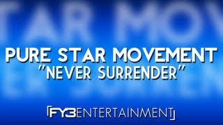 PURE STAR MOVEMENT - "Never Surrender" (OFFICIAL LYRIC VIDEO)