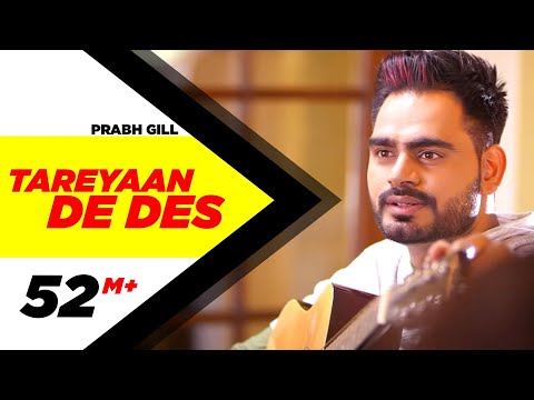Tareyaan De Des (Official Video) | Prabh Gill | Maninder Kailey | Desi Routz | Sukh Sanghera