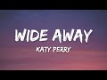 Katy Perry - Wide Awake (Lyrics)