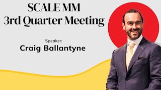Scale MM Q3 Meeting: Craig Ballantyne