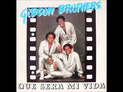 Gibson Brothers - Que Sera Mi Vida (1979)