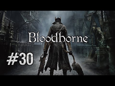 Bloodborne BLIND with Mr Anderson Let's Play [Part 30] - Ebrietas, Daughter of the Cosmos