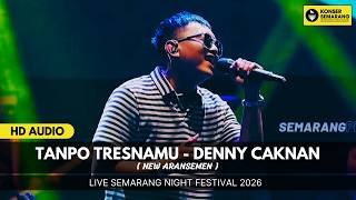 Download lagu TANPO TRESNAMU - DENNY CAKNAN ( NEW ARANSEMEN ) LIVE SEMARANG NIGHT FESTIVAL 2026 mp3 Download lagu TANPO TRESNAMU - DENNY CAKNAN ( NEW ARANSEMEN ) LIVE SEMARANG NIGHT FESTIVAL 2026 mp3