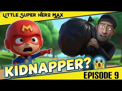 MAX City Main Kidnapper?! 😱 | Hero Ne Jo Dekha Wo Sab Ghalat Nikla! | Little Hero Max