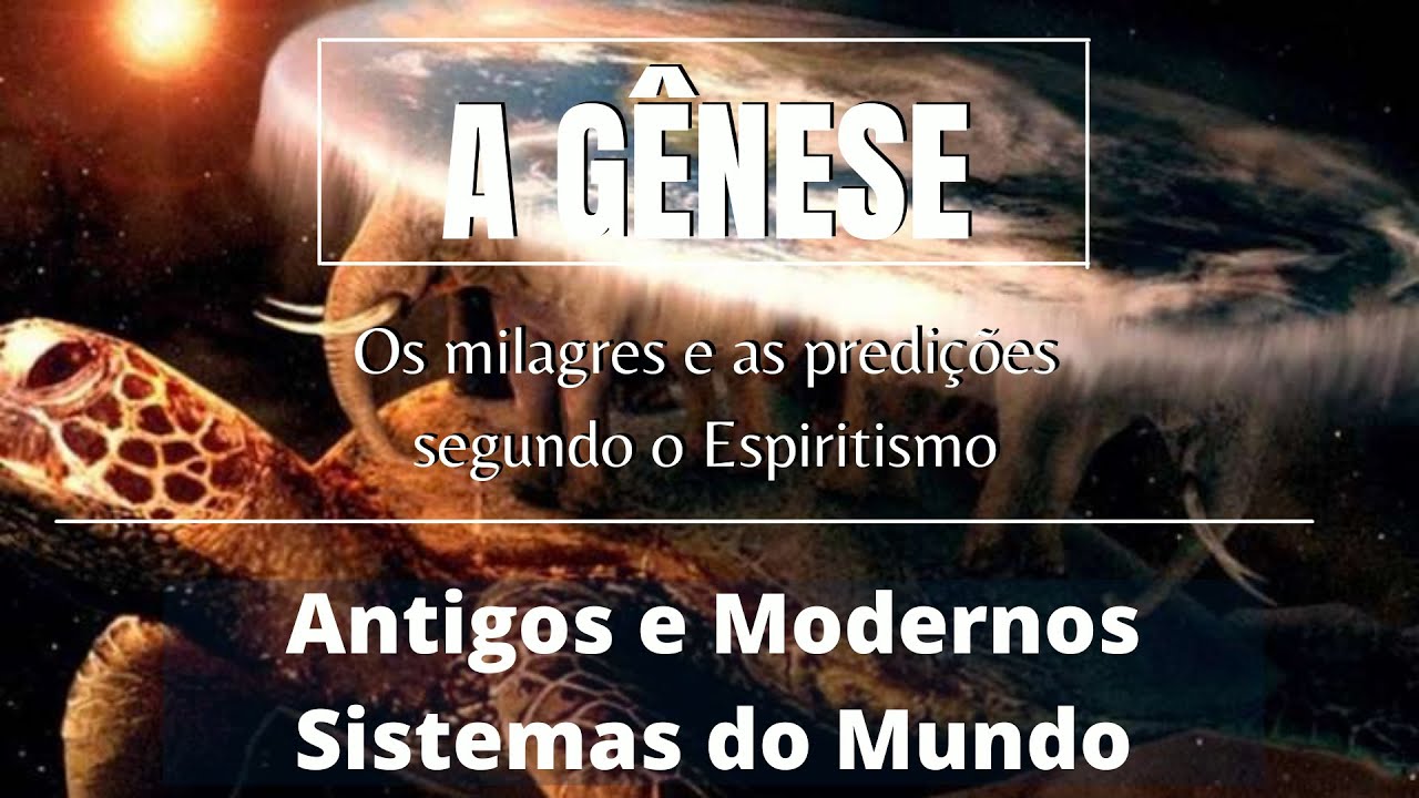 A GÊNESE 06 - Cap 5 Antigos e Modernos Sistemas