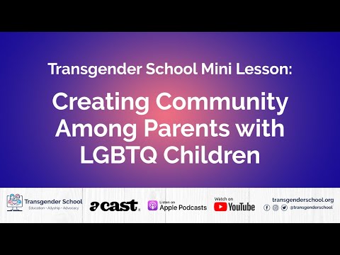 Creating Community Among Parents with LGBTQ Children