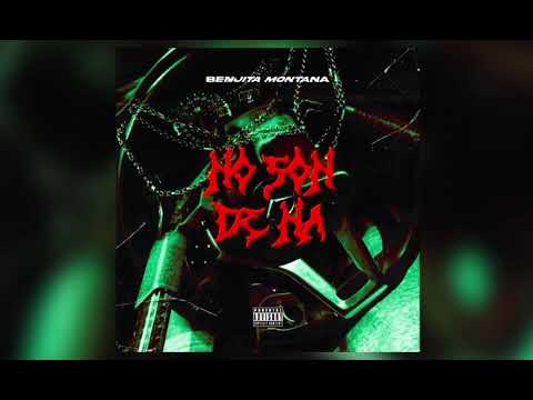 NO SON DE NA - Benjita Montana (Prod by. Creativo)