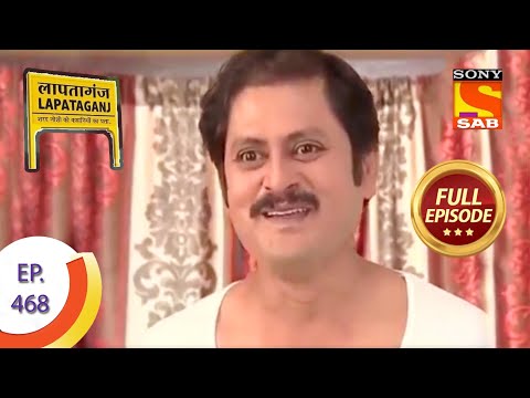 Ep 468 -  Mukundilal Is All Jitters - Lapataganj - Full Episode