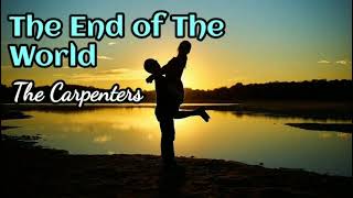 The End of The World - The Carpenters lyrics
