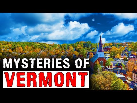वरमोंट के रहस्य - एक इतिहास के साथ रहस्य