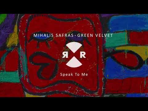 Mihalis Safras & Green Velvet - Speak To Me