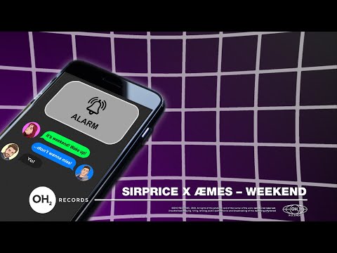 Sirprice X Æmes - Weekend (Official Audio)