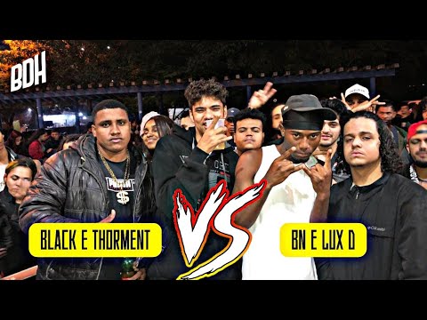 (BATE E VOLTA INSANO 😲🔥) BLACK E THORMENT X BN E LUX D - SEMI FINAL - BDH158