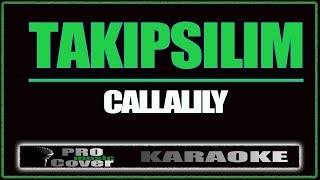 Takipsilim - CALLALILY (KARAOKE)