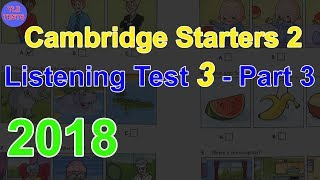 [2018] Cambridge Starters 2 Listening Test 3 Part 3