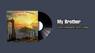 My Brother  - Justin Hayward, John Lodge (1975)