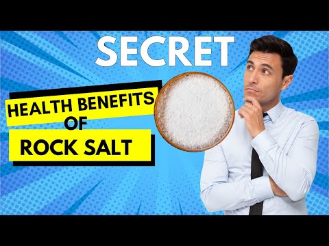 The Incredible Health Benefits of Rock Salt