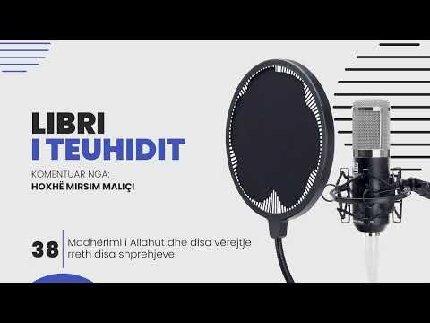 38. Madhërimi i Allahut dhe disa vërejtje rreth disa shprehjeve - Hoxhë Mirsim Maliçi
