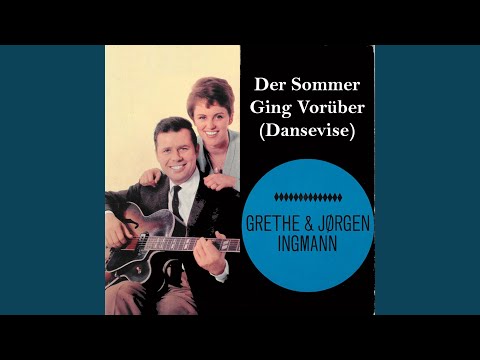 Der Sommer Ging Vorüber (Dansevise)