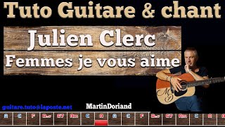 Tuto Guitare chant Julien Clerc Femmes je vous aime