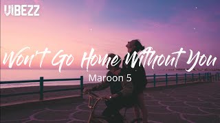 Maroon 5 Won t Go Home Without You...