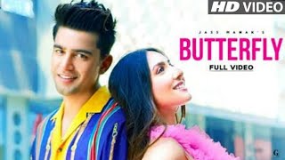 Bann Ke Tussi Butterfly Song : Jass Manak Song  Ha