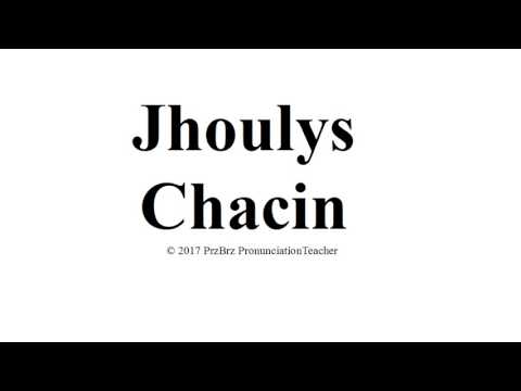 JHOULYS CHACIN pronunciation 🔥 (How to pronounce audio guide)