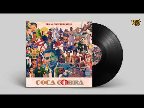 Tha Soloist x Per C Wells  - Re Enter [Coca Cobra] [2017]