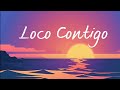 Dj Snake, J.Balvin,Tyga - Loco Contigo