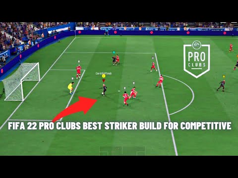 FIFA 22 Pro Clubs Best Striker Build For Competitive