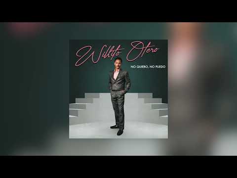 Willito Otero “No quiero no puedo” (Audio)