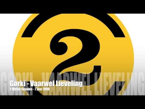 Gorki - Vaarwel Lieveling | 2 Meter Session #746