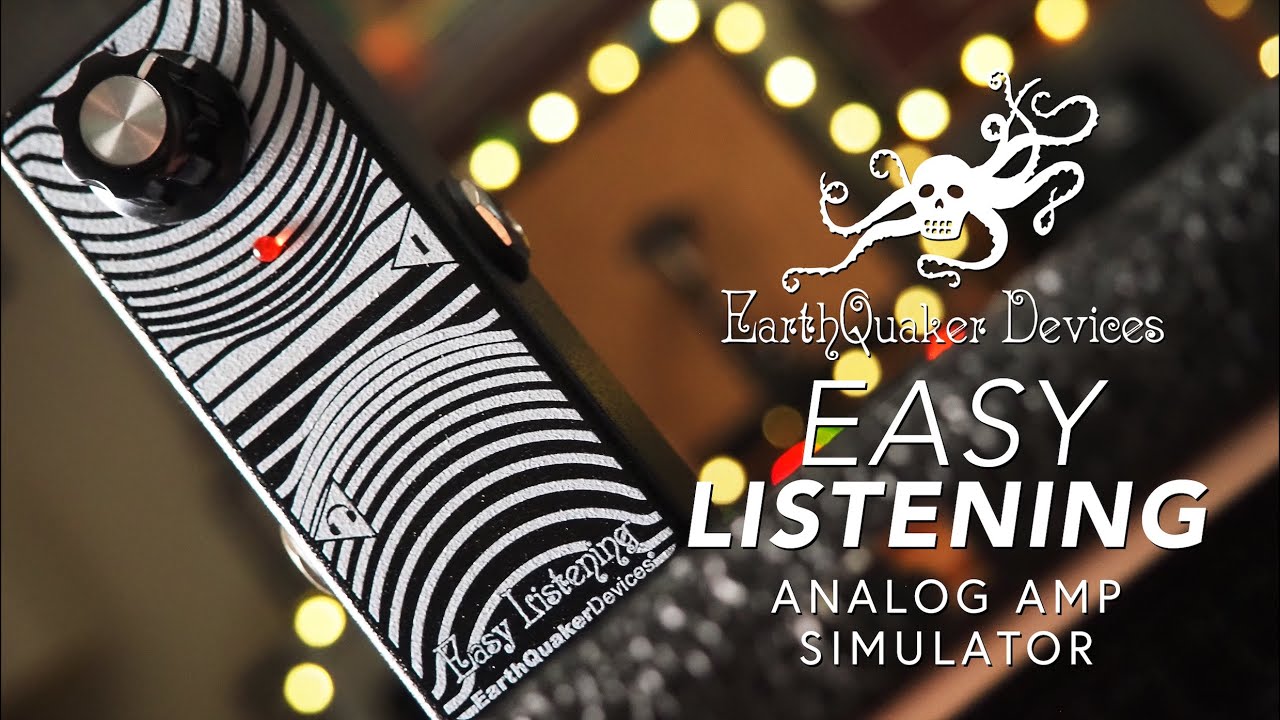 File Under: Easy Listening - EarthQuaker Devices Analog Amp Simulator - YouTube
