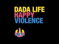 Dada Life - Happy Violence (Swanky Tunes Remix ...