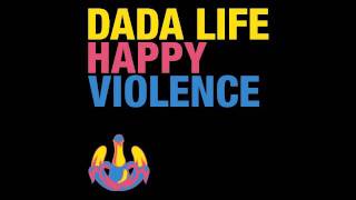 Dada Life - Happy Violence (Swanky Tunes Remix)