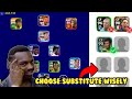 How To Choose The Perfect Substitutes ? 😌 | eFootball