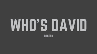 Busted - Who's David (Explicit Version) (Lyrics)